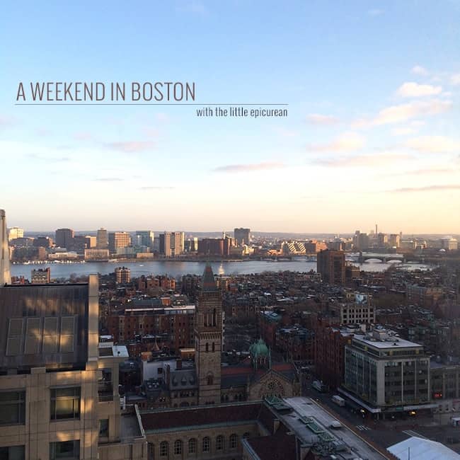 A Weekend in Boston with The Little Epicurean