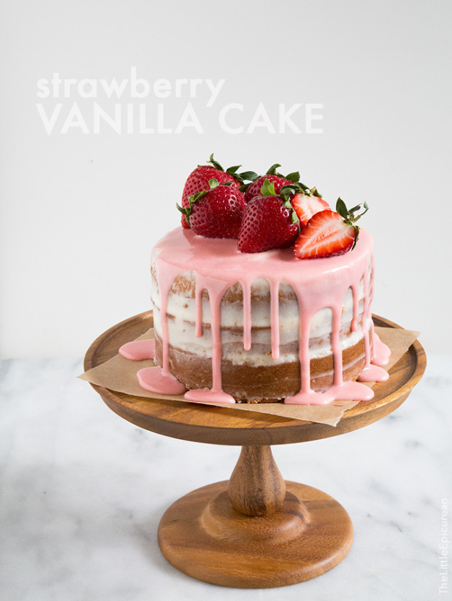Strawberry Vanilla Cake The Little Epicurean