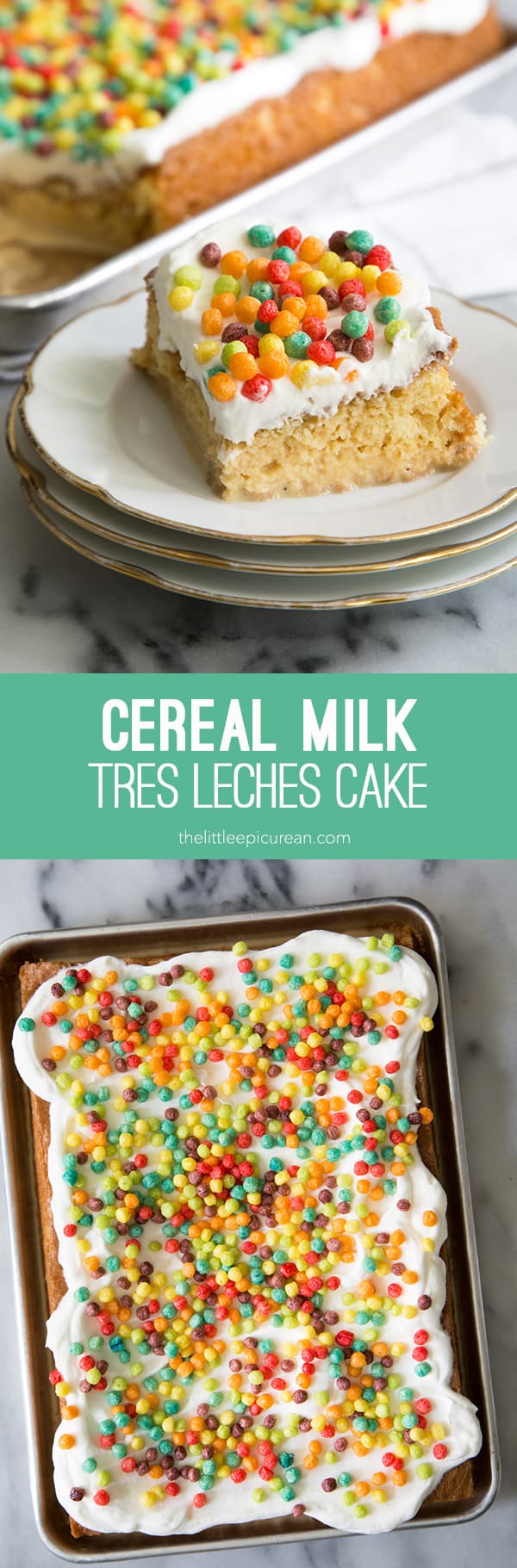 Cereal Milk Tres Leches Cake
