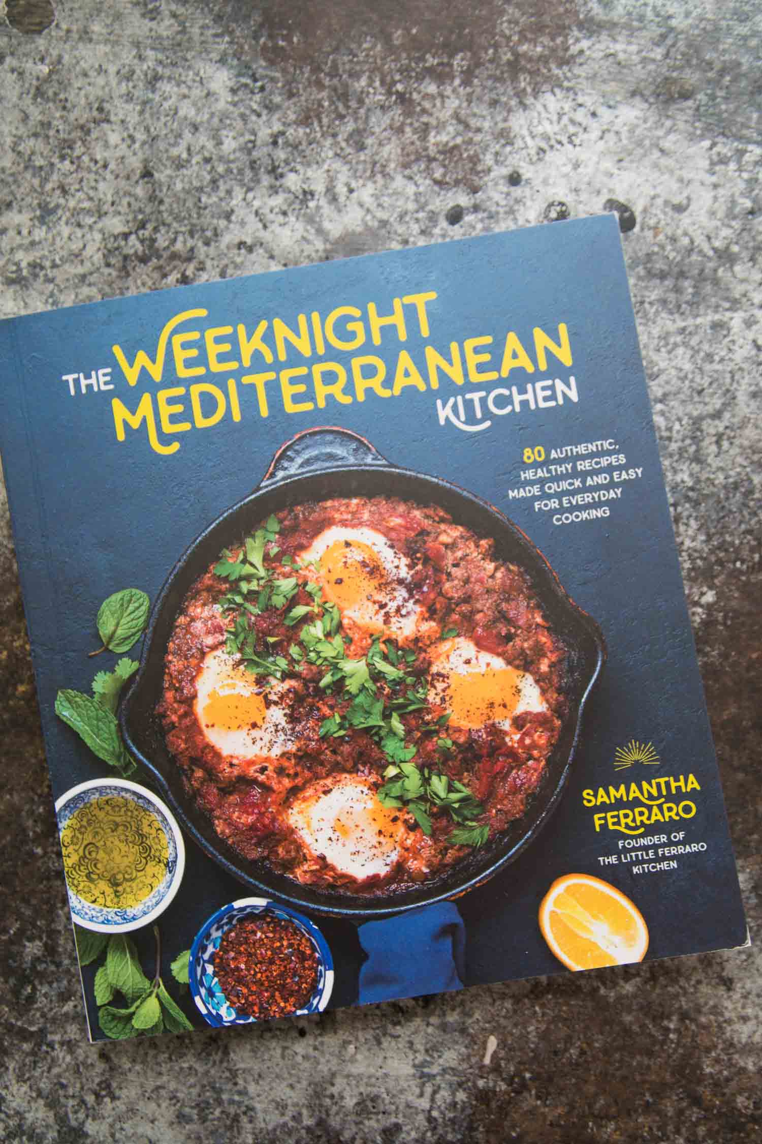 The Weeknight Mediterranean Kitchen by Samantha Ferraro