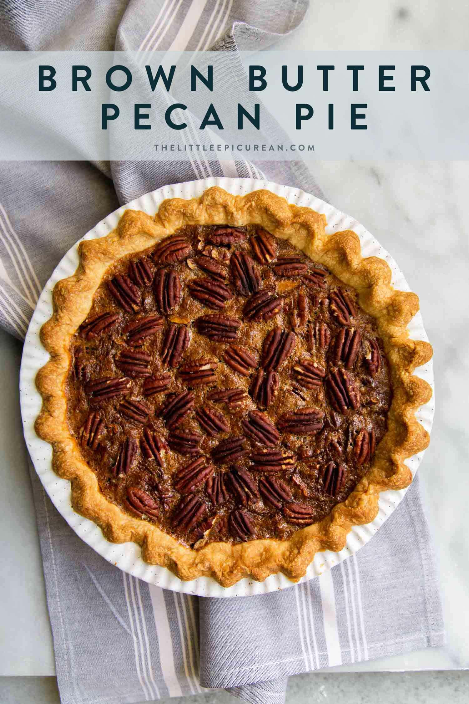 Brown Butter Pecan Pie. Traditional pecan pie with the added warmth and nuttiness of brown butter. This recipe includes a homemade butter pie crust. Perfect for Thanksgiving and beyond! #pecanpie #pie #classicpie #recipe #thanksgiving #holidays #fallbaking