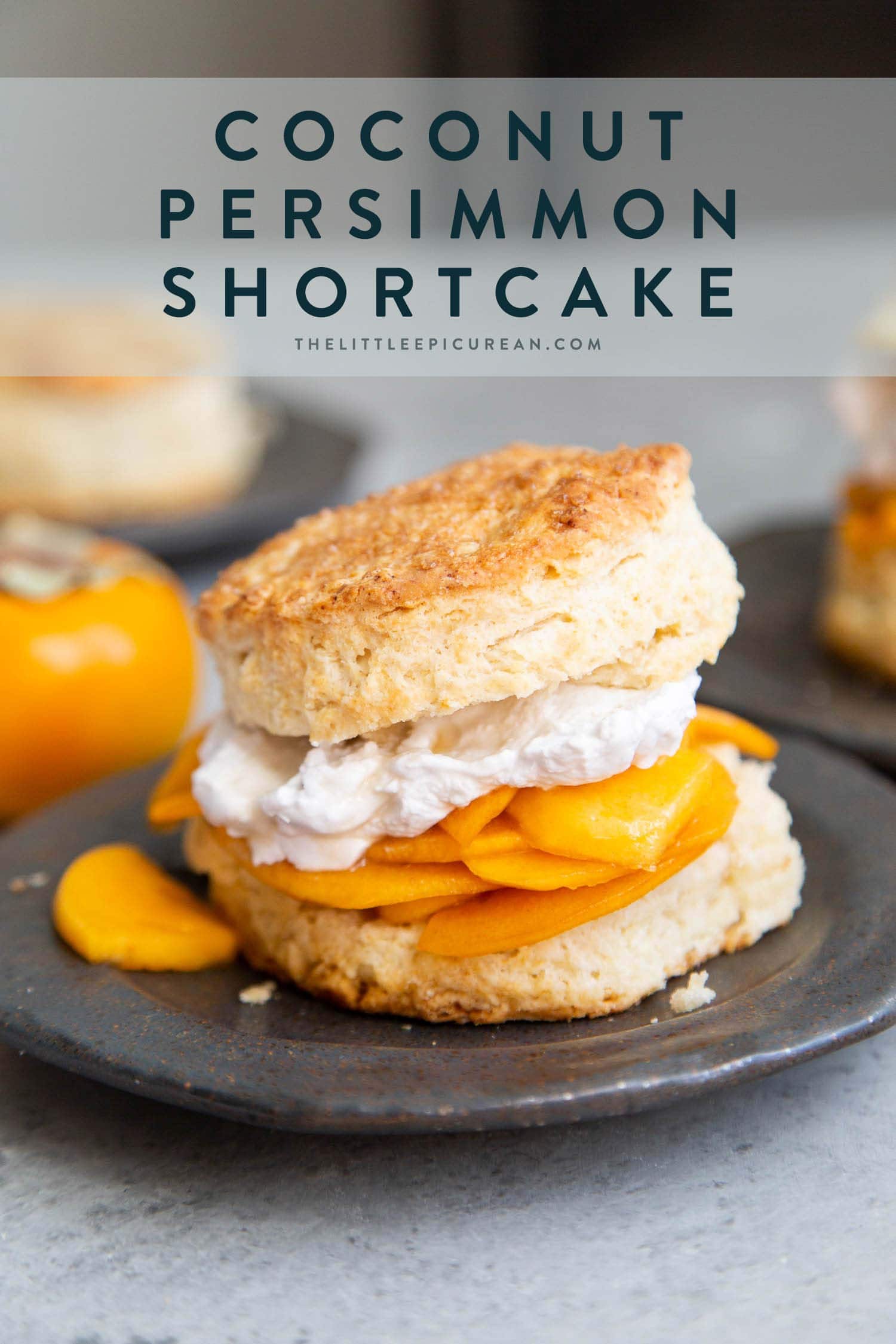 Coconut Persimmon Shortcake. A new spin strawberry shortcake. This dessert features coconut milk shortcake biscuits filled with sliced persimmons and coconut whipped cream. #persimmons #fuyupersimmons #fallbaking #shortcake #biscuits