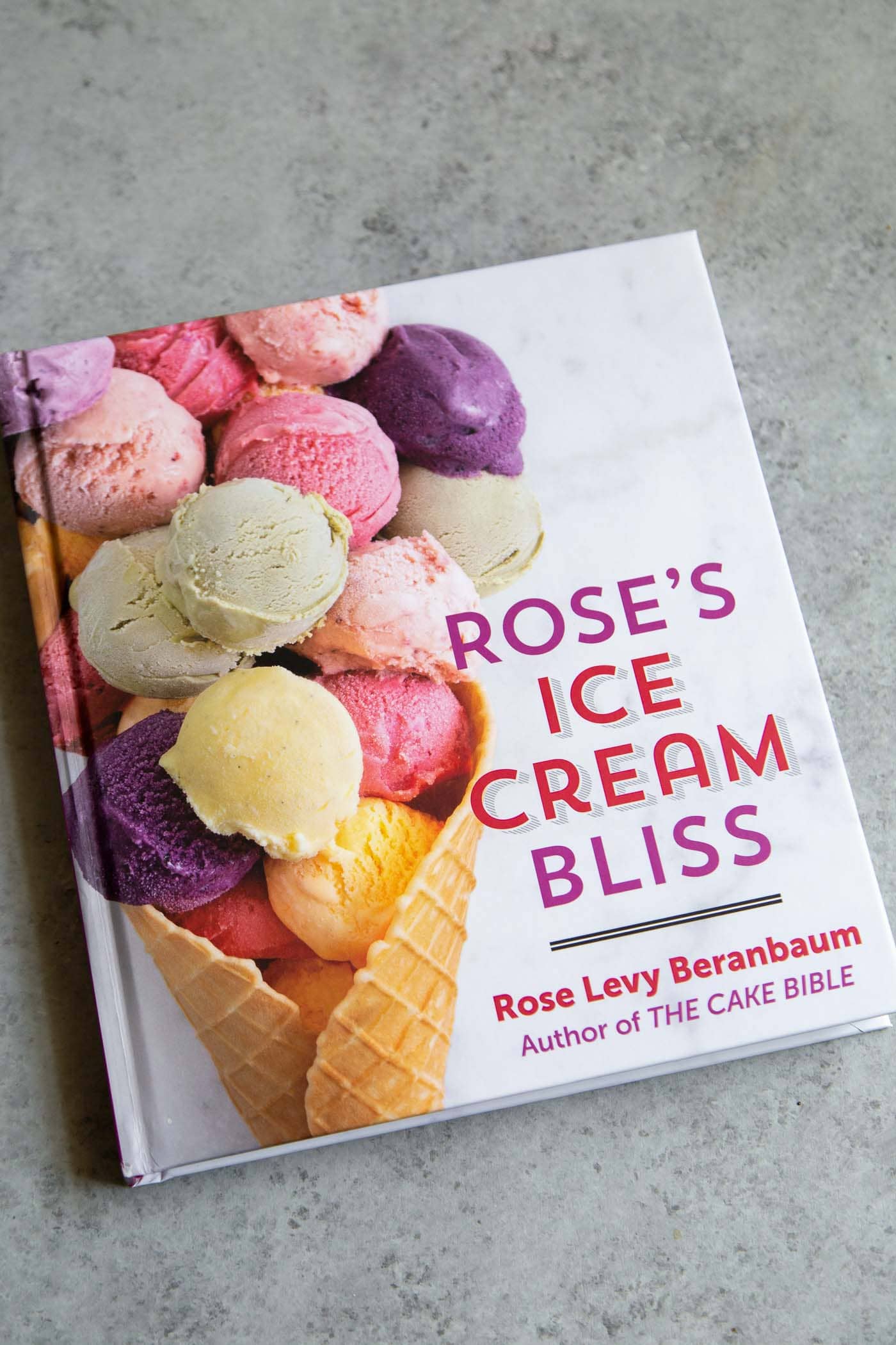 Rose's Ice Cream Bliss Cookbook